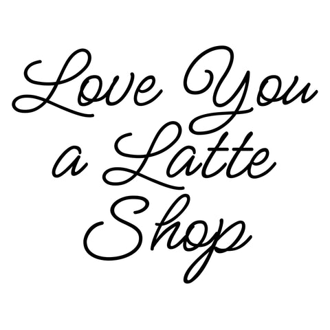 LoveYouALatteShop