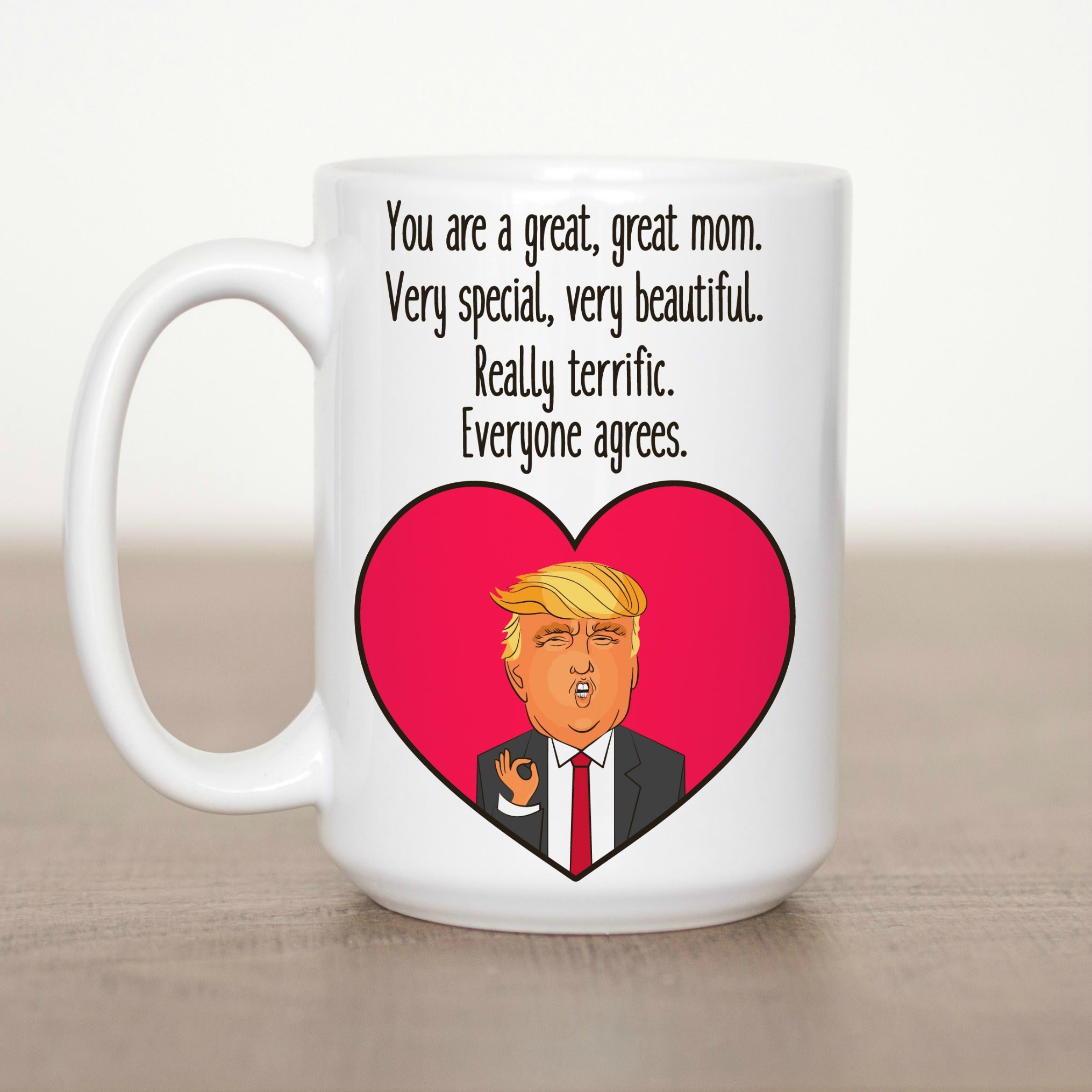You are a great, great Mom Trump 15 oz Mug – LoveYouALatteShop